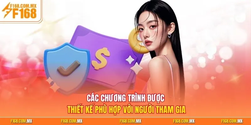 Các chương trình được thiết kế phù hợp với người tham gia