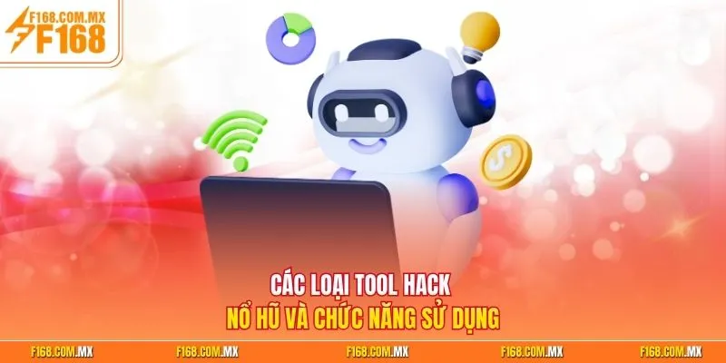 Các loại tool hack nổ hũ và chức năng sử dụng
