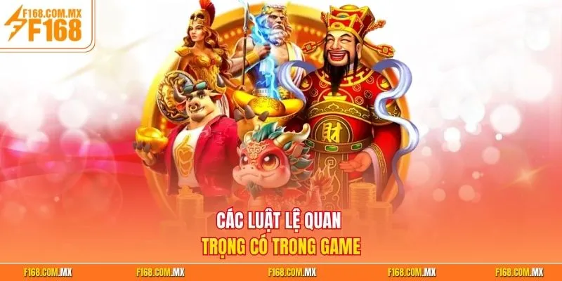 Các luật lệ quan trọng có trong game