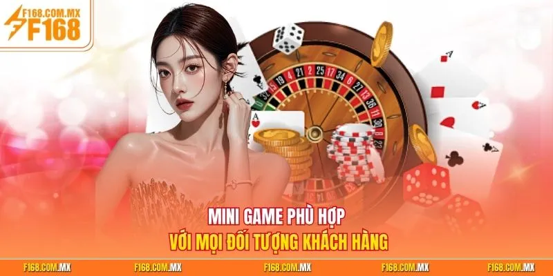 Mini game phù hợp với mọi đối tượng khách hàng