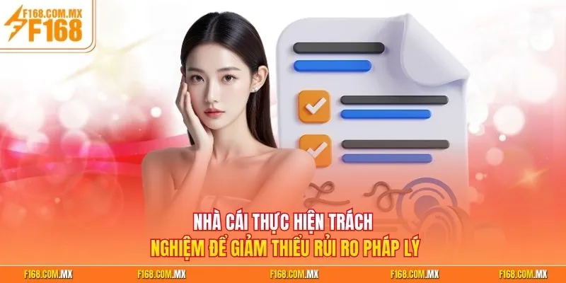 Nhà cái thực hiện trách nghiệm để giảm thiểu rủi ro pháp lý