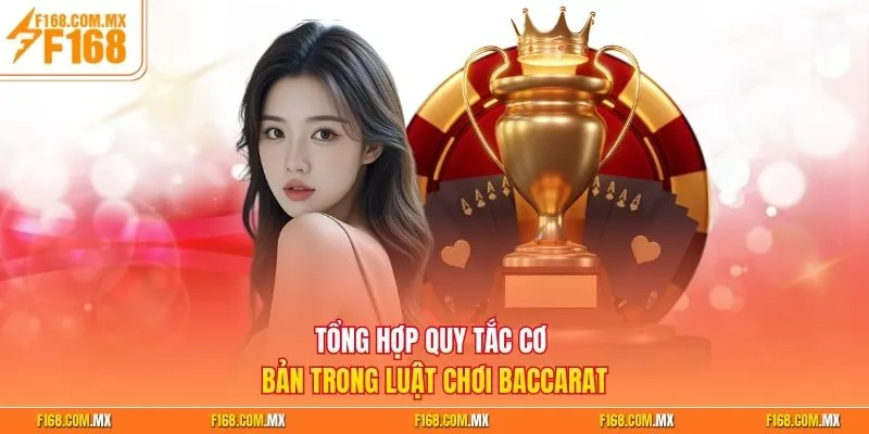Tổng hợp quy tắc cơ bản trong luật chơi Baccarat